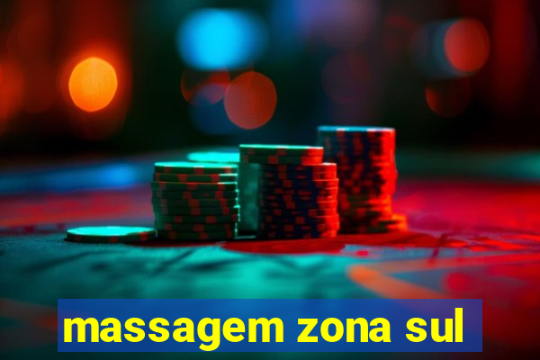 massagem zona sul